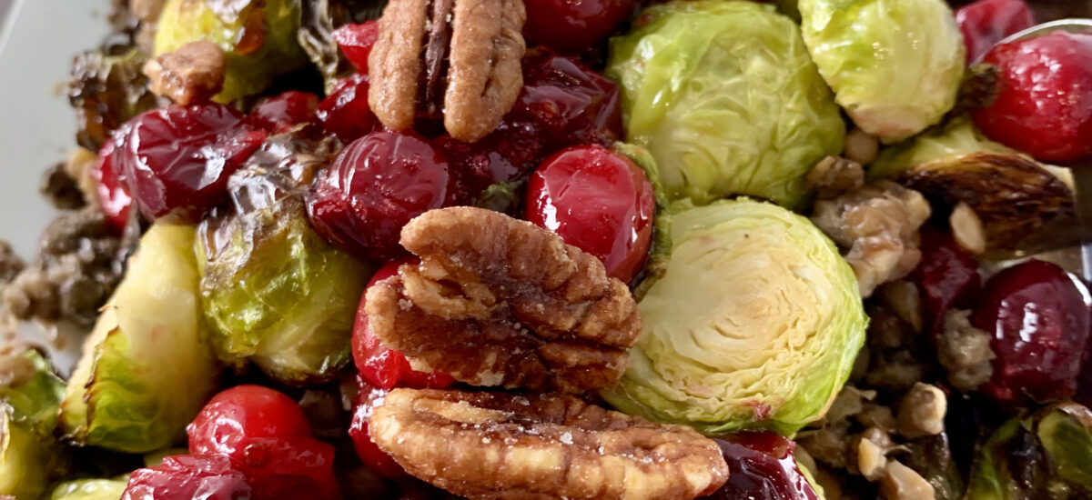 Lentils with Roasted Brussel Sprouts, Cranberries and Candied Pecans